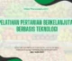 PELATIHAN PELATIHAN PERTANIAN BERKELANJUTAN BERBASIS TEKNOLOGI JAKARTA
