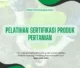 TRAINING SERTIFIKASI PRODUK PERTANIAN JOGJA